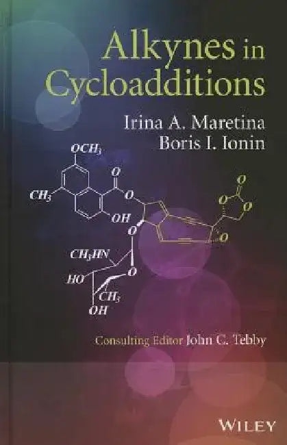 Alkynes in Cycloadditions by Irina A. Maretina