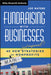 Fundraising with Businesses: 40 New (and Improved!) Strategies for Nonprofits by Joe Waters