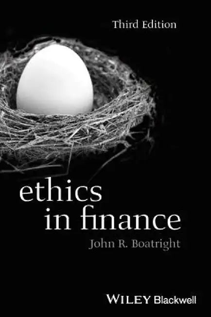 Ethics in Finance by John R. Boatright