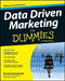 Data Driven Marketing for Dummies by David Semmelroth