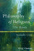 Philosophy of Religion: The Basics by Richard E. Creel