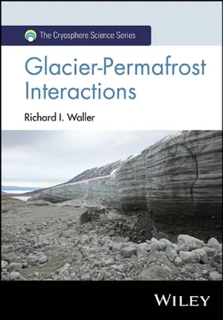 Glacier: Permafrost Interactions by WALLER