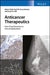 Anticancer Therapeutics: From Drug Discovery to Clinical Applications by Adam Todd