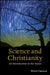 Science and Christianity: An Introduction to the Issues by J. B. Stump