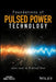 Foundations of Pulsed Power Technology by Jane Lehr