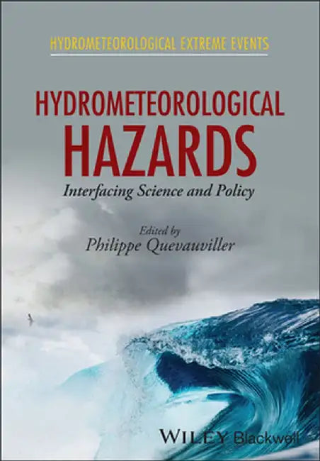 Hydrometeorological Hazards: Interfacing Science and Policy by Philippe Quevauviller