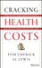 Cracking Health Costs: How to Cut Your Company's Health Costs and Provide Employees Better Care by Tom Emerick