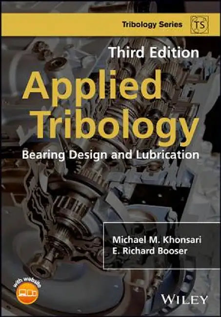 Applied Tribology: Bearing Design and Lubrication by Michael M. Khonsari