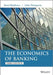 The Economics of Banking by Kent Matthews