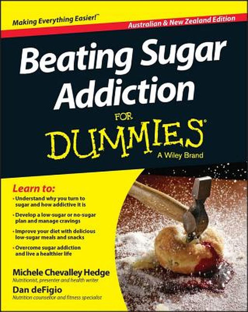Beating Sugar Addiction for Dummies - Australia / Nz by Michele Chevalley Hedge