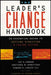 The Leader's Change Handbook: An Essential Guide to Setting Direction and Taking Action by Jay A. Conger