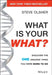 What Is Your What?: Discover the One Amazing Thing You Were Born to Do by Steve Olsher