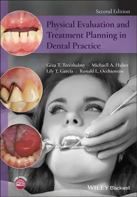 Physical Evaluation And Treatment Planning In Dental Practice Second Edition by TERéZHALMY