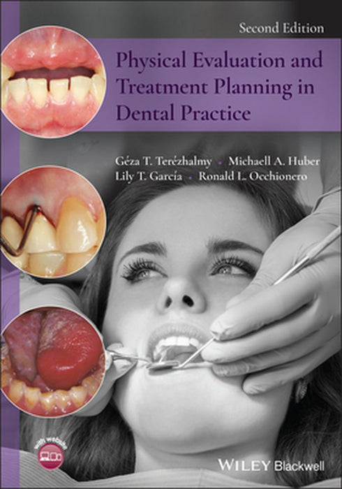 Physical Evaluation And Treatment Planning In Dental Practice Second Edition by TERéZHALMY