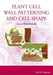Plant Cell Wall Patterning And Cell Shape by Fukuda Hiroo