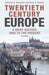 Twentieth-Century Europe: A Brief History, 1900 to the Present by Michael D. Richards, Paul R. Waibel