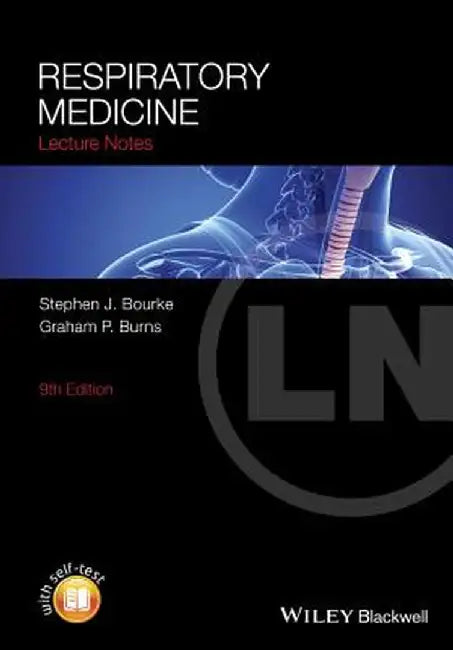 Lecture Notes: Respiratory Medicine by Stephen J. Bourke