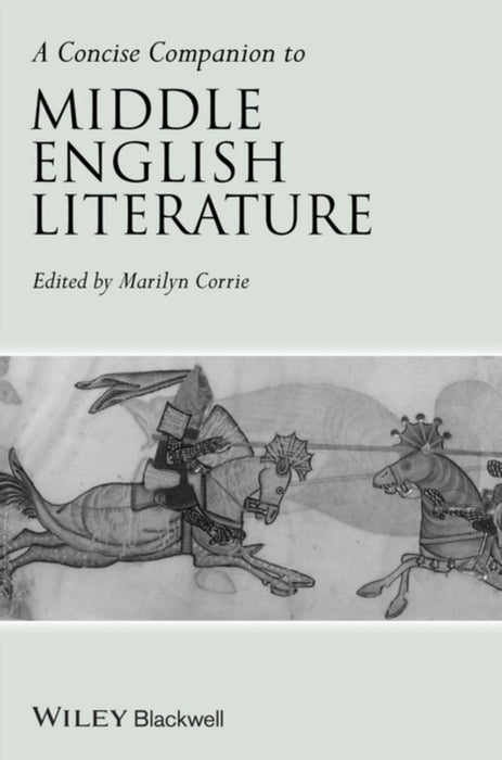 A Concise Companion To Middle English Literature by Marilyn Corrie