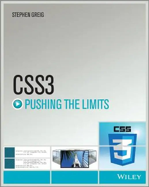 Css3 Pushing the Limits by Stephen Greig