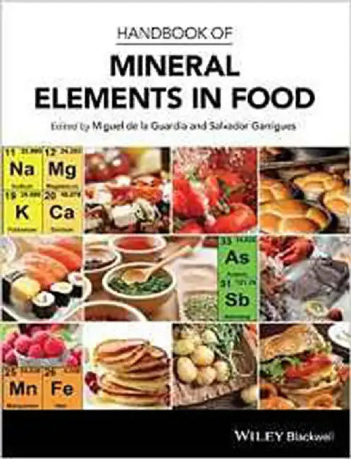 Handbook Of Mineral Elements In Food by Miguel de la Guardia, Salvador Garrigues