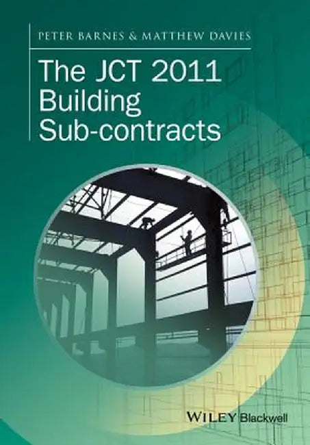 The Jct 2011 Building Sub-Contracts by Peter Barnes
