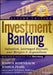 Investment Banking: Valuation, Leveraged Buyouts, and Mergers & Acquisitions