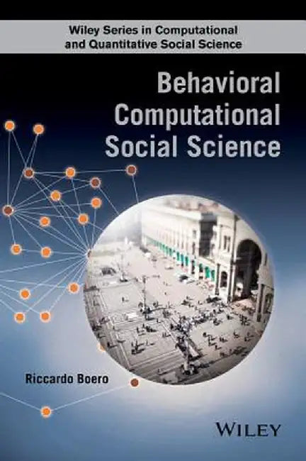 Behavioral Computational Social Science by Riccardo Boero