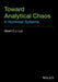 Toward Analytical Chaos in Nonlinear Systems by Albert C. J. Luo