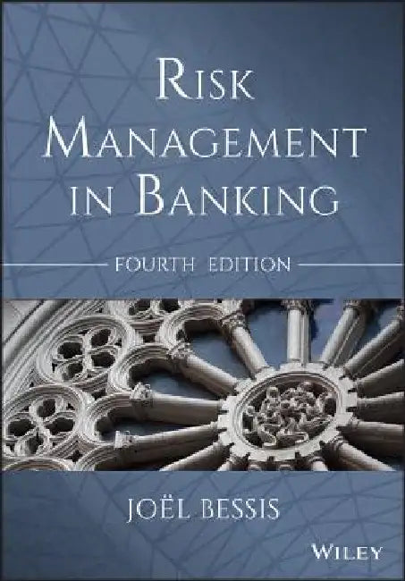 Risk Management in Banking by Jo L. Bessis