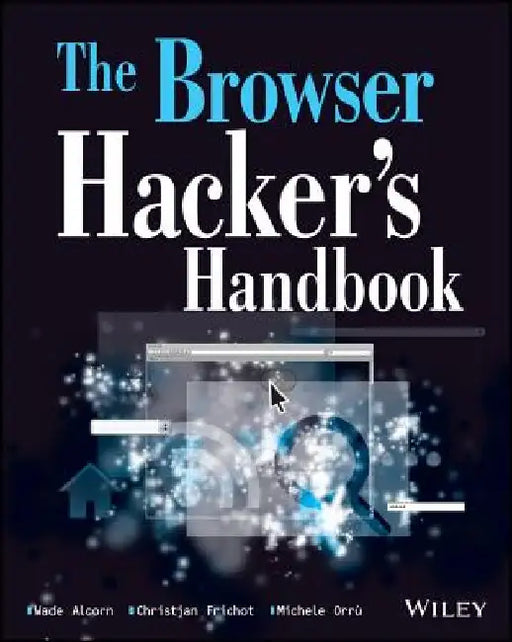 The Browser Hacker's Handbook by Wade Alcorn