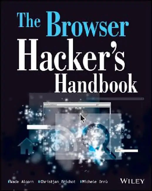 The Browser Hacker's Handbook by Wade Alcorn