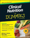 Clinical Nutrition for Dummies by Michael J. Rovito