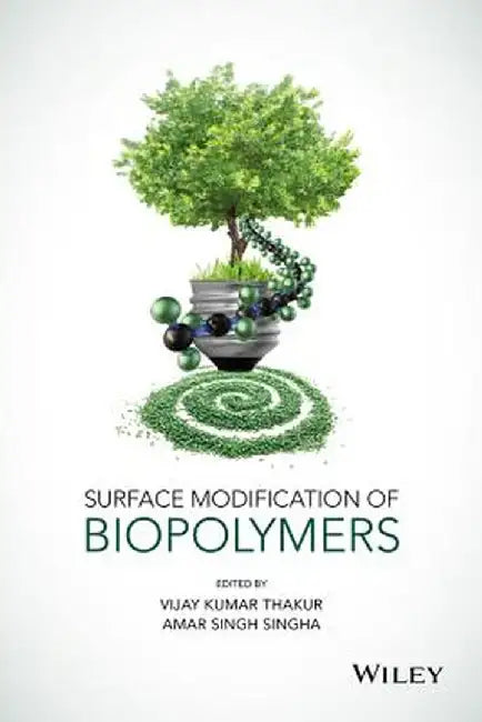 Surface Modification of Biopolymers by Vijay Kumar Thakur