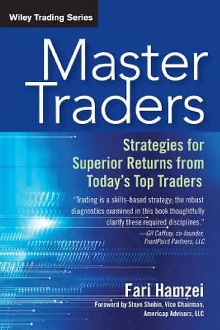 Master Traders: Strategies for Superior Returns from Today's Top Traders by Fari Hamzei