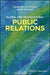 Global and Multicultural Public Relations: Strategies in Transnational Corporations, Governments, Nongovernmental and Multilateral Organizations, Agen by Juan-Carlos Molleda