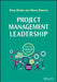 Project Management Leadership: Building Creative Teams by Rory Burke