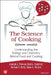 The Science of Cooking: Understanding the Biology and Chemistry Behind Food and Cooking by Joseph J. Provost