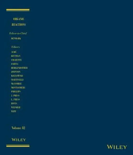 Organic Reactions, Volume 82 by Scott E. Denmark