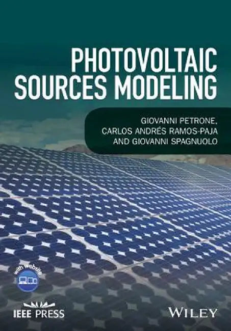 Photovoltaic Sources Modeling by Giovanni Petrone, Carlos Andrés Ramos-Paja, Giovanni Spagnuolo