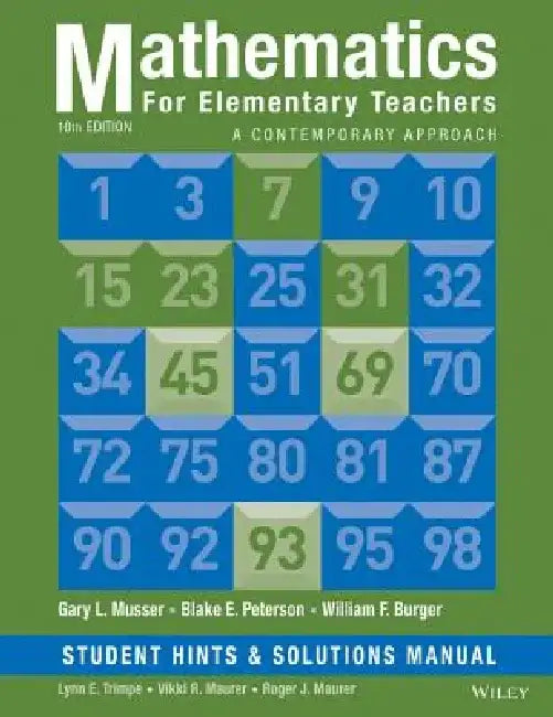 Mathematics for Elementary Teachers: A Contemporary Approach: Student Hints and Solutions by Gary L. Musser