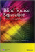Blind Source Separation: Theory and Applications by Xianchuan Yu