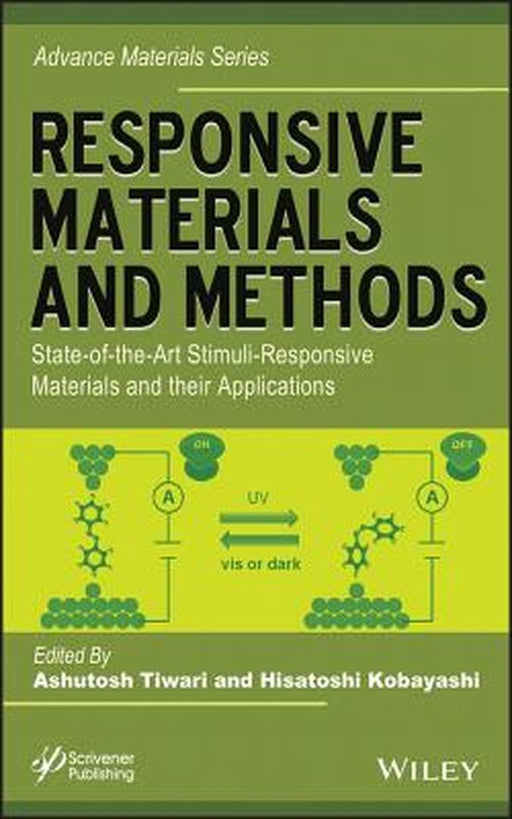 Responsive Materials And Methods: State-of-the-Art Stimuli-Responsive Materials and Their Applications by Ashutosh Tiwari, Hisatoshi Kobayashi