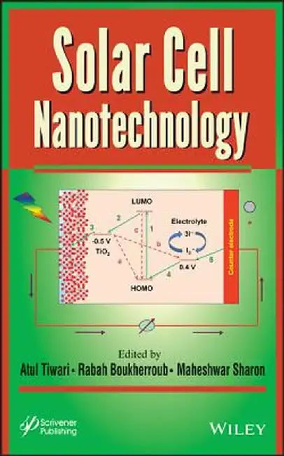 Solar Cell Nanotechnology by Atul Tiwari