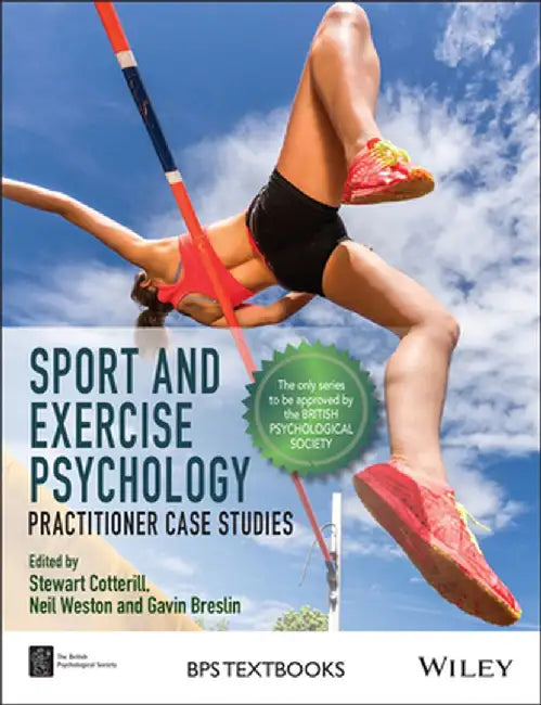 Sport and Exercise Psychology: Practitioner Case Studies by Stewart Cotterill
