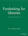 Fundraising for Libraries: How to Plan Profitable Special Events by Scott C. Stevenson