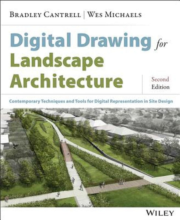 Digital Drawing For Landscape Architecture by Cantrell