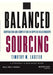 Balanced Sourcing: Cooperation and Competition in Supplier Relationships by Timothy M. Laseter