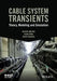 Cable System Transients: Theory, Modeling and Simulation by Akihiro Ametani