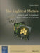 The Lightest Metals: Science and Technology from Lithium to Calcium by Timothy P. Hanusa