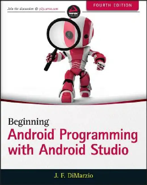 Beginning Android Programming with Android Studio by Jerome Dimarzio
